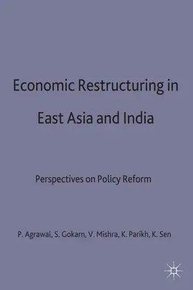 Agrawal / Gokarn / Mishra |  Economic Restructuring in East Asia and India | Buch |  Sack Fachmedien