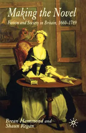 Hammond / Regan |  Making the Novel | Buch |  Sack Fachmedien