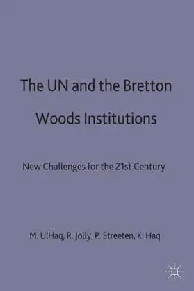 Streeten / Haq / Jolly |  The Un and the Bretton Woods Institutions | Buch |  Sack Fachmedien