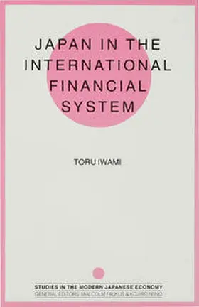 Iwami |  Japan in the International Financial System | Buch |  Sack Fachmedien