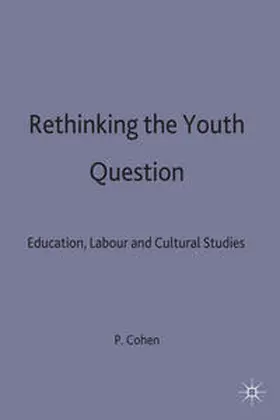 Cohen | Rethinking the Youth Question | Buch | 978-0-333-63148-5 | www.sack.de