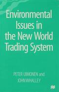 Uimonen / Whalley |  Environmental Issues in the New World Trading System | Buch |  Sack Fachmedien