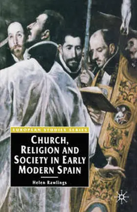 Rawlings |  Church, Religion and Society in Early Modern Spain | Buch |  Sack Fachmedien