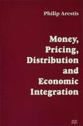 Arestis |  Money, Pricing, Distribution and Economic Integration | Buch |  Sack Fachmedien