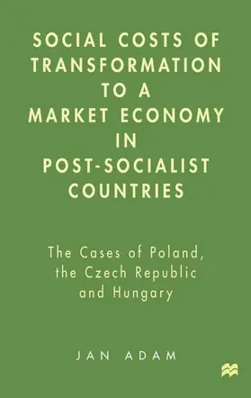 Adam |  Social Costs of Transformation to a Market Economy in Post-Socialist Countries | Buch |  Sack Fachmedien