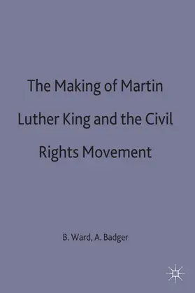 Badger / Ward |  The Making of Martin Luther King and the Civil Rights Movement | Buch |  Sack Fachmedien