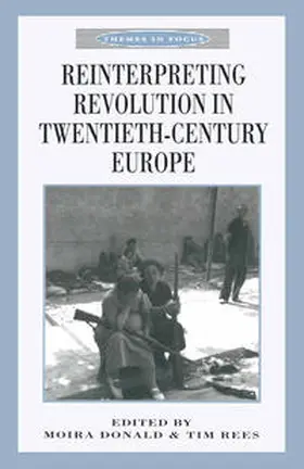 Donald / Rees |  Reinterpreting Revolution in Twentieth-Century Europe | Buch |  Sack Fachmedien