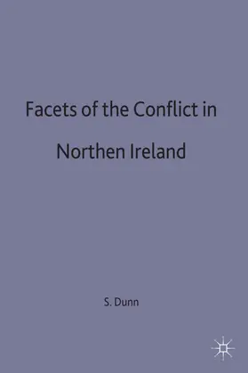 Dunn |  Facets of the Conflict in Northern Ireland | Buch |  Sack Fachmedien