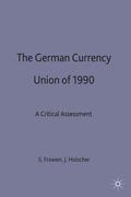 Frowen / Hölscher |  The German Currency Union of 1990 | Buch |  Sack Fachmedien