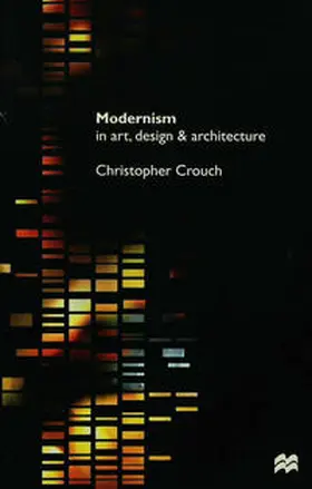 Crouch |  Modernism in Art Design and Architecture | Buch |  Sack Fachmedien