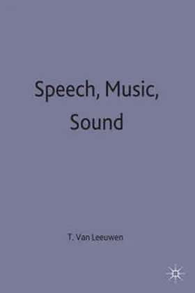Van Leeuwen |  Speech, Music, Sound | Buch |  Sack Fachmedien