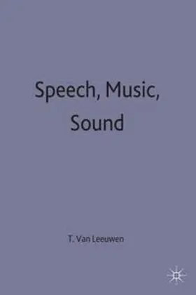 Leeuwen |  Speech, Music, Sound | Buch |  Sack Fachmedien