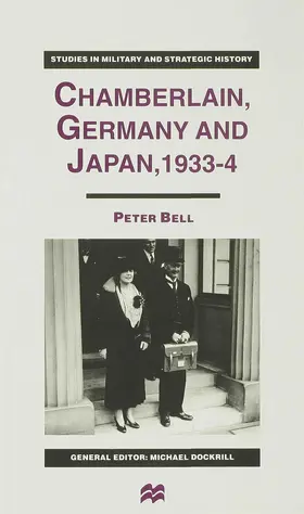 Bell |  Chamberlain, Germany and Japan, 1933-4 | Buch |  Sack Fachmedien