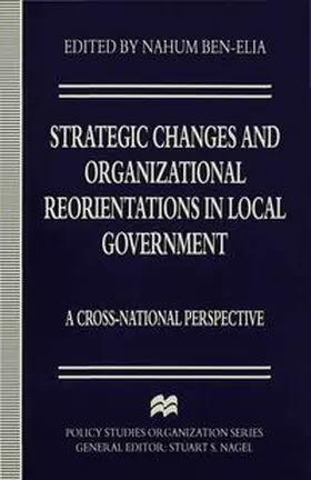 Ben-Elia |  Strategic Changes and Organizational Reorientations in Local Government | Buch |  Sack Fachmedien