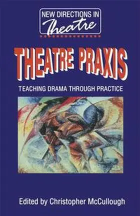 McCullough |  Theatre Praxis | Buch |  Sack Fachmedien