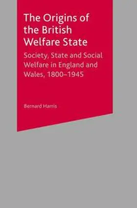 Harris |  The Origins of the British Welfare State | Buch |  Sack Fachmedien