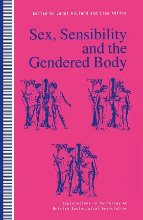 Adkins / Holland | Sex, Sensibility and the Gendered Body | Buch | 978-0-333-65002-8 | www.sack.de