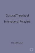 Clark / Neumann |  Classical Theories of International Relations | Buch |  Sack Fachmedien