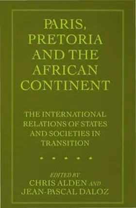 Daloz / Alden | Paris, Pretoria and the African Continent | Buch | 978-0-333-65133-9 | sack.de
