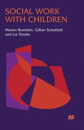 Trinder / Brandon / Schofield |  Social Work with Children | Buch |  Sack Fachmedien