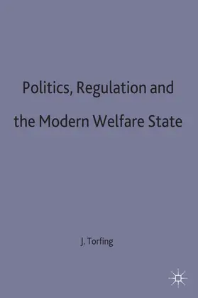 Torfing |  Politics, Regulation and the Modern Welfare State | Buch |  Sack Fachmedien
