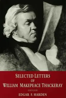 Harden |  Selected Letters of William Makepeace Thackeray | Buch |  Sack Fachmedien