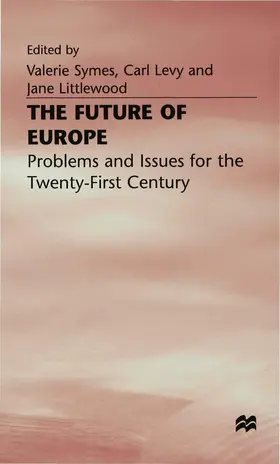 Littlewood / Symes / Levy |  The Future of Europe | Buch |  Sack Fachmedien