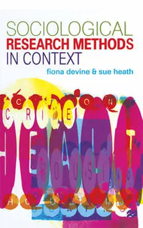 Devine / Heath |  Sociological Research Methods in Context | Buch |  Sack Fachmedien