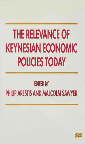 Arestis / Sawyer |  The Relevance of Keynesian Economic Policies Today | Buch |  Sack Fachmedien
