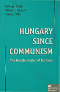 Bogel / Edwards / Wax |  Hungary Since Communism | Buch |  Sack Fachmedien