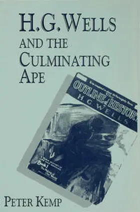 Kemp |  H. G. Wells and the Culminating Ape | Buch |  Sack Fachmedien