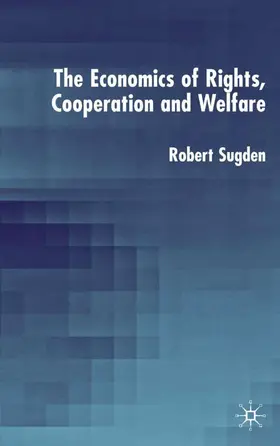 Sugden |  The Economics of Rights, Co-Operation and Welfare | Buch |  Sack Fachmedien