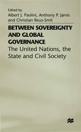 Paolini / Reus-Smit / Jarvis |  Between Sovereignty and Global Governance? | Buch |  Sack Fachmedien