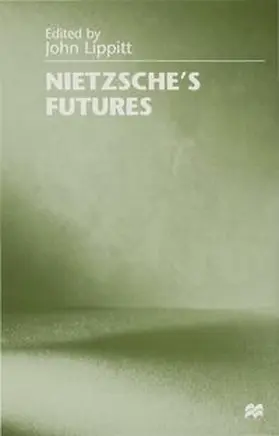 Lippitt |  Nietzsche's Futures | Buch |  Sack Fachmedien