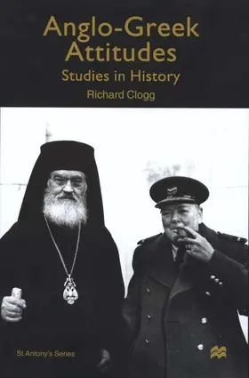 Clogg | Anglo-Greek Attitudes | Buch | 978-0-333-68285-2 | www.sack.de