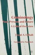 Fattah |  Criminology: Past, Present and Future | Buch |  Sack Fachmedien