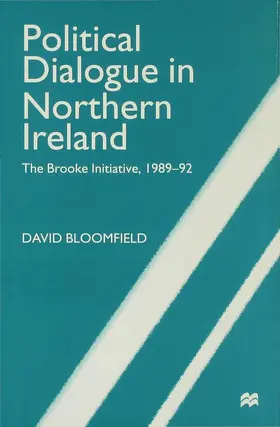 Bloomfield | Political Dialogue in Northern Ireland | Buch | 978-0-333-68389-7 | www.sack.de