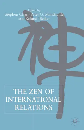 Chan / Mandaville |  The Zen of International Relations | Buch |  Sack Fachmedien