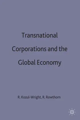 Kozul-Wright / Rowthorn |  Transnational Corporations and the Global Economy | Buch |  Sack Fachmedien