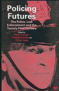 Davies / Francis / Jupp |  Policing Futures: The Police, Law Enforcement and the Twenty-First Century | Buch |  Sack Fachmedien