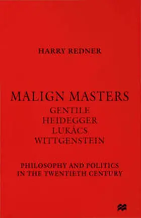 Redner |  Malign Masters Gentile Heidegger Lukács Wittgenstein | Buch |  Sack Fachmedien