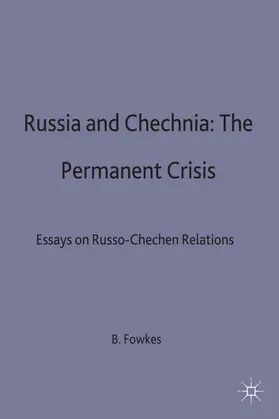 Fowkes |  Russia and Chechnia: The Permanent Crisis | Buch |  Sack Fachmedien
