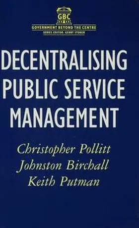 Birchall / Putman / Pollitt |  Decentralising Public Service Management | Buch |  Sack Fachmedien