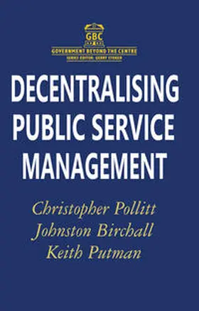 Birchall / Putman / Pollitt |  Decentralising Public Service Management | Buch |  Sack Fachmedien