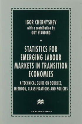 Chernyshev / Standing | Statistics for Emerging Labour Markets in Transition Economies | Buch | 978-0-333-69594-4 | sack.de