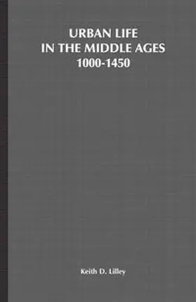 Lilley |  Urban Life in the Middle Ages, 1000-1450 | Buch |  Sack Fachmedien