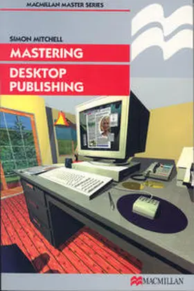 Mitchell | Mastering Desktop Publishing | Buch | 978-0-333-71366-2 | www.sack.de