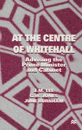 Lee / Jones / Burnham |  At the Centre of Whitehall | Buch |  Sack Fachmedien