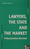 Hanlon |  Lawyers, the State and the Market | Buch |  Sack Fachmedien