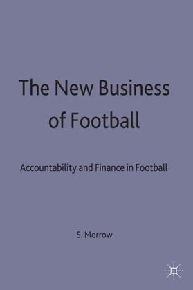 Morrow | The New Business of Football | Buch | 978-0-333-72308-1 | sack.de